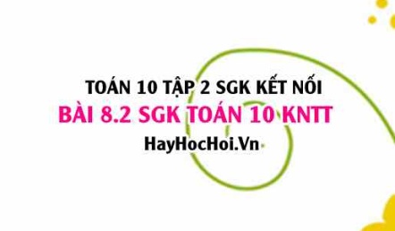 Bài 8.2 SGK Toán 10 tập 2 Kết nối tri thức